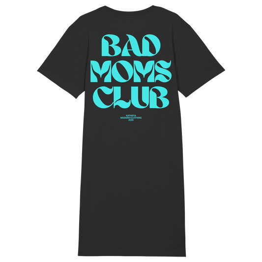 Bad Moms Club Long Shirt - Ladies Organic Shirt Dress