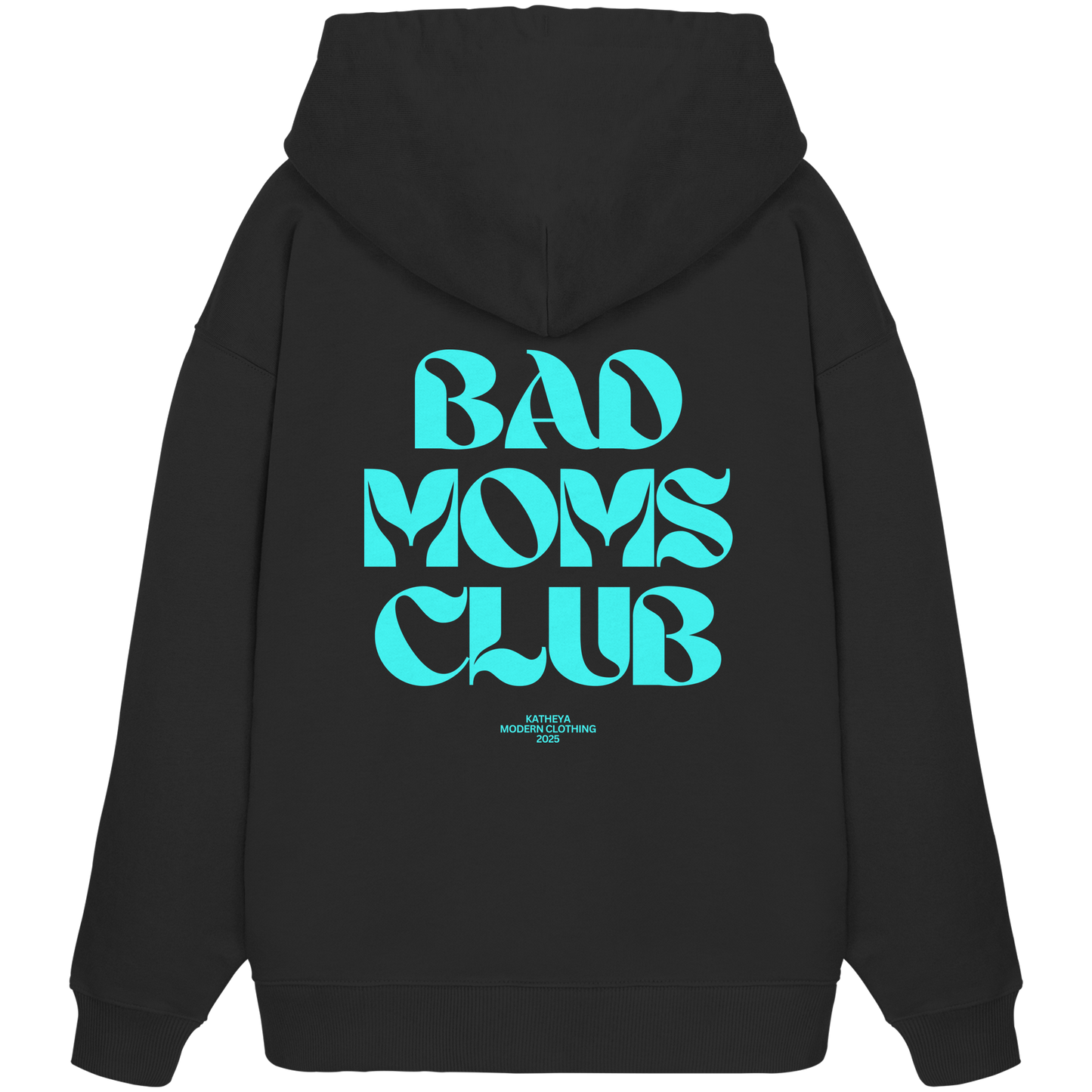 Bad Moms Club Pullover - Organic Oversize Hoodie
