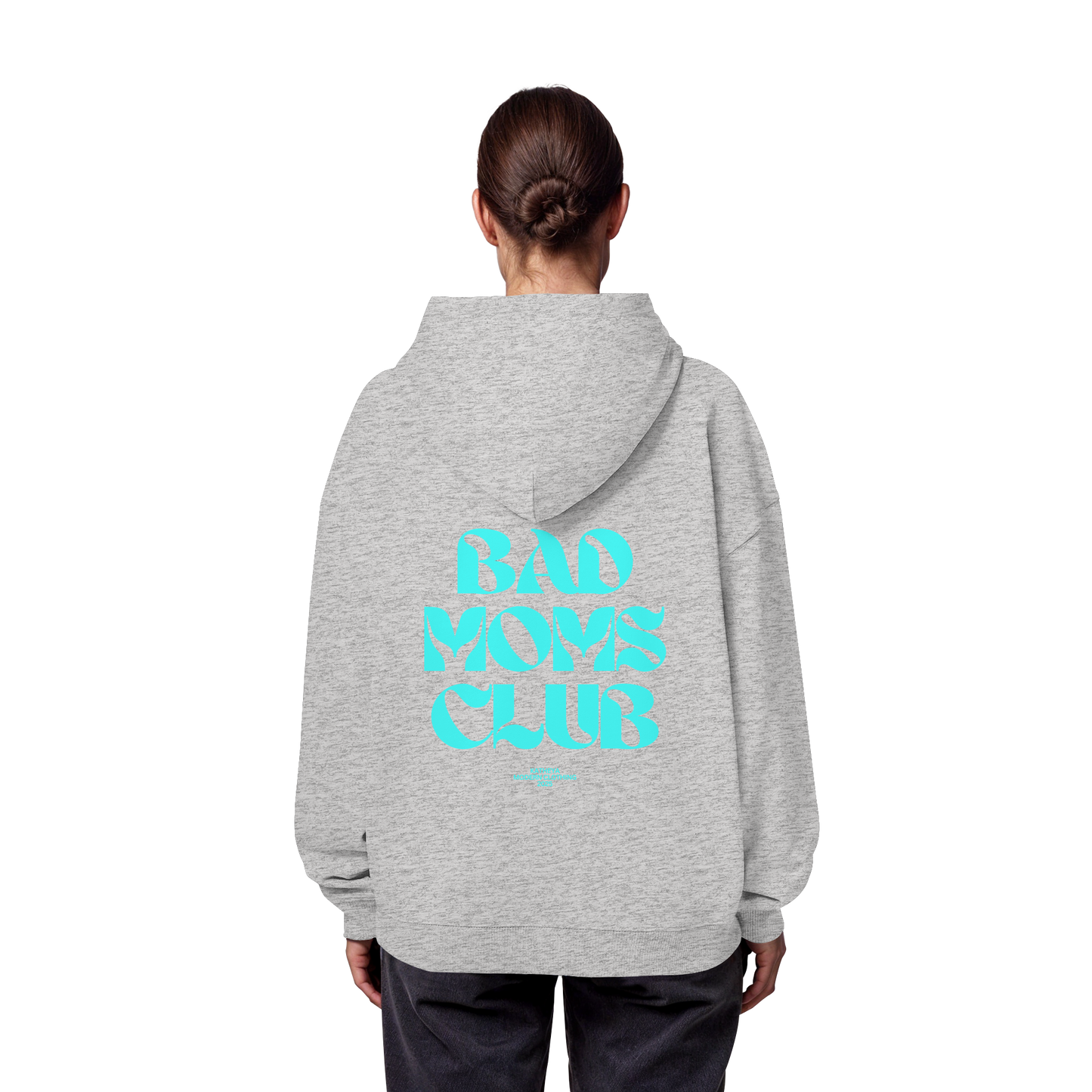 Bad Moms Club Pullover - Organic Oversize Hoodie