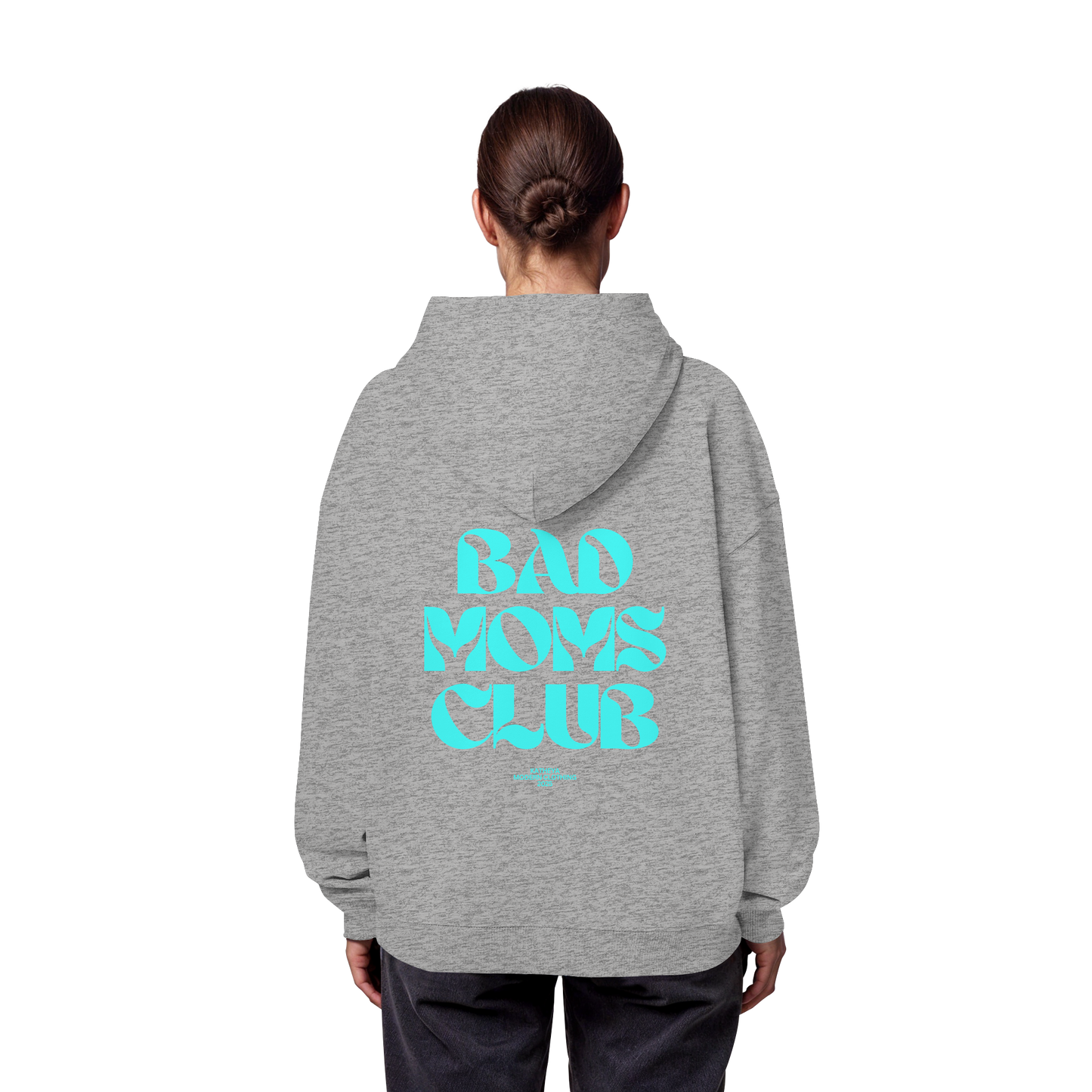 Bad Moms Club Pullover - Organic Oversize Hoodie