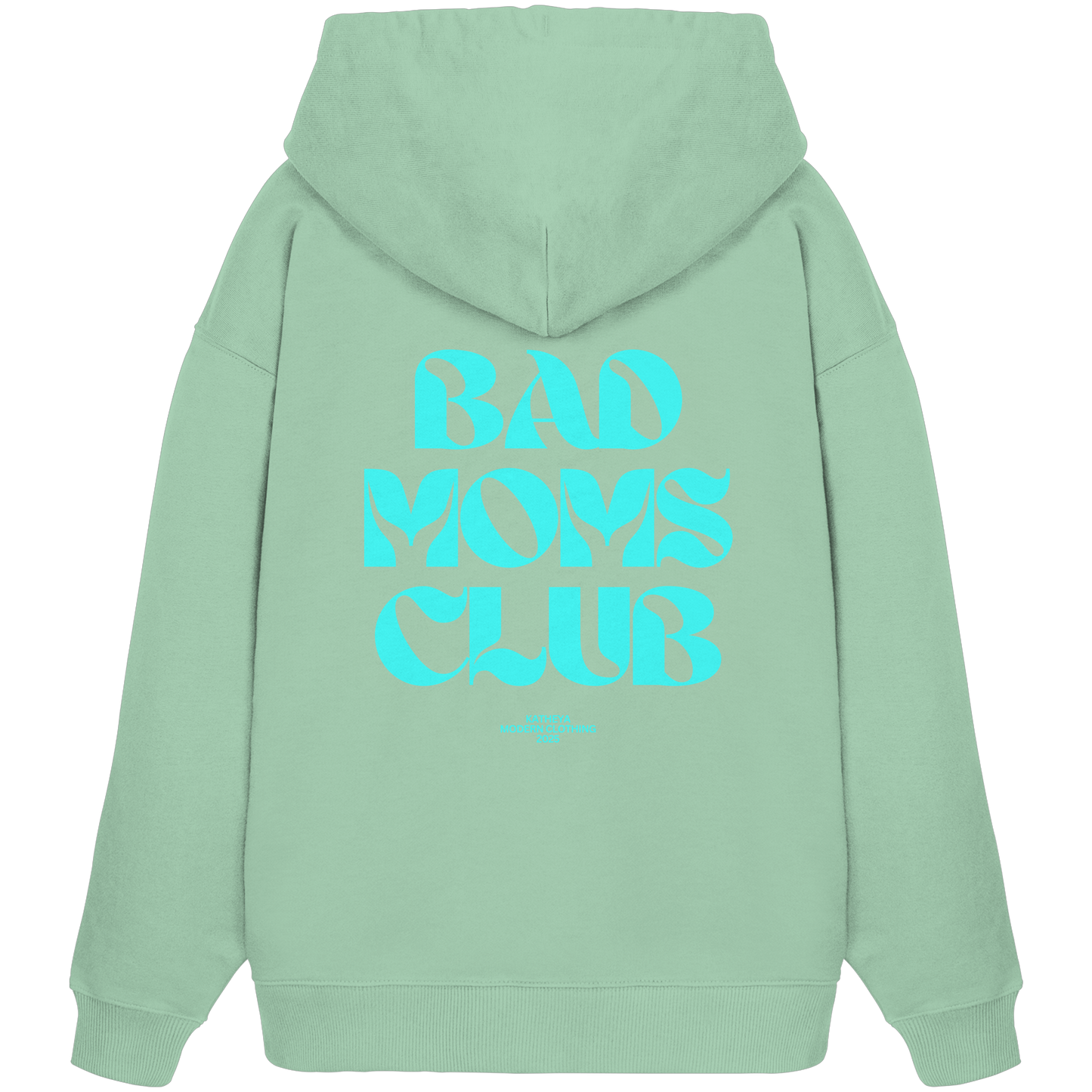 Bad Moms Club Pullover - Organic Oversize Hoodie