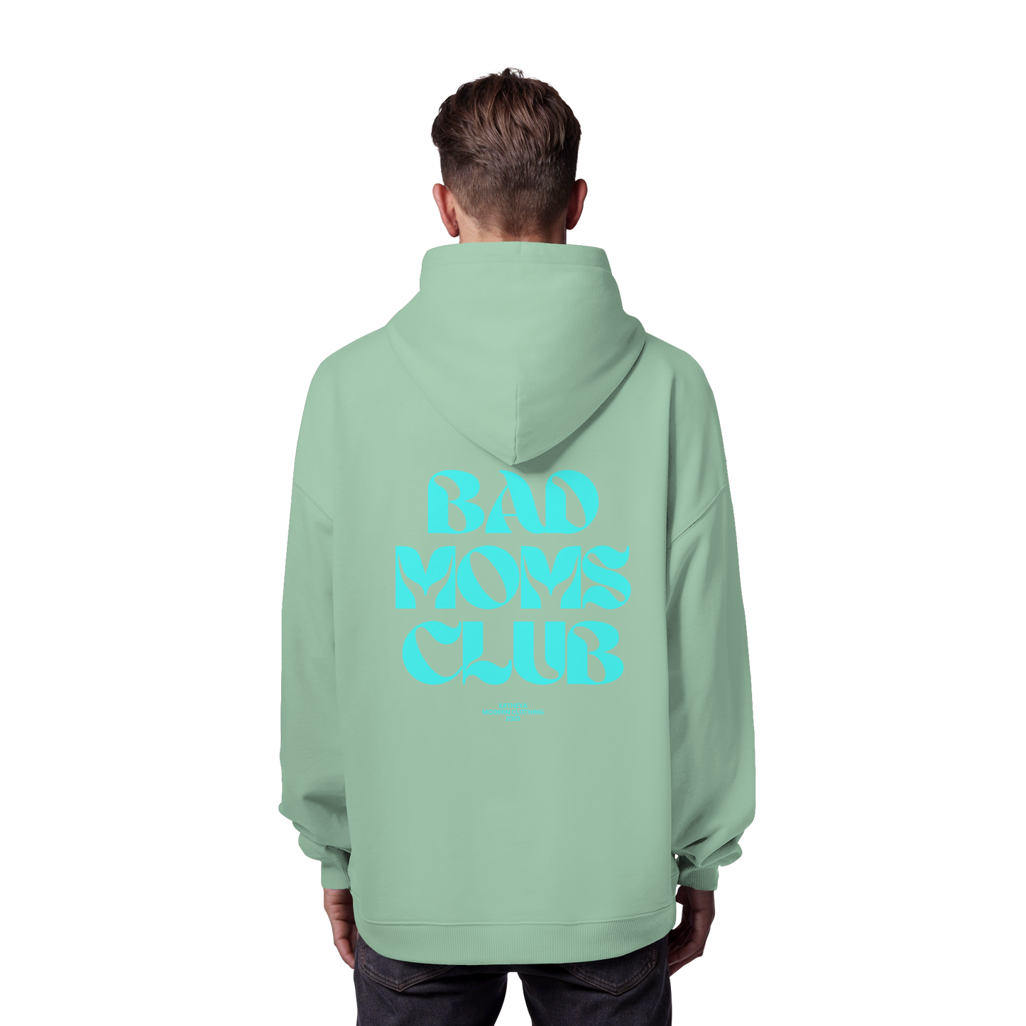 Bad Moms Club Pullover - Organic Oversize Hoodie
