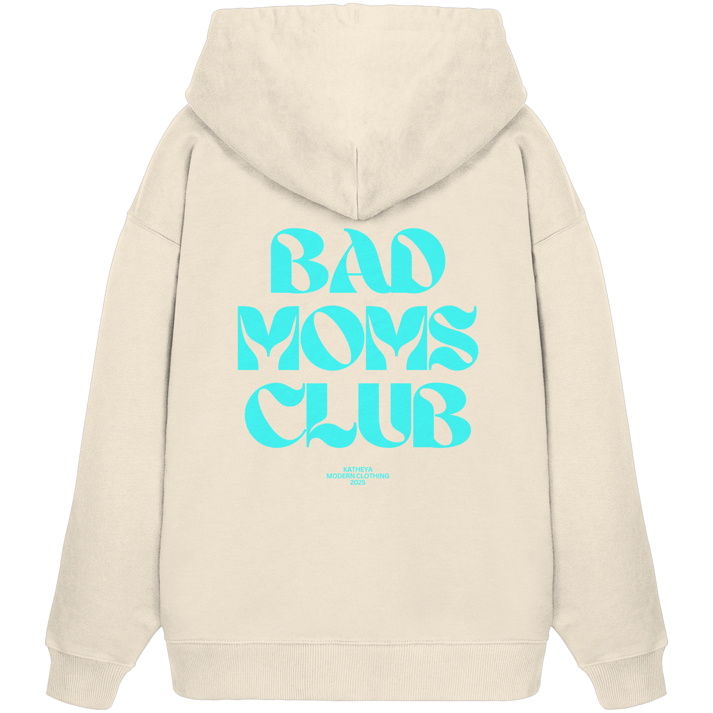 Bad Moms Club Pullover - Organic Oversize Hoodie