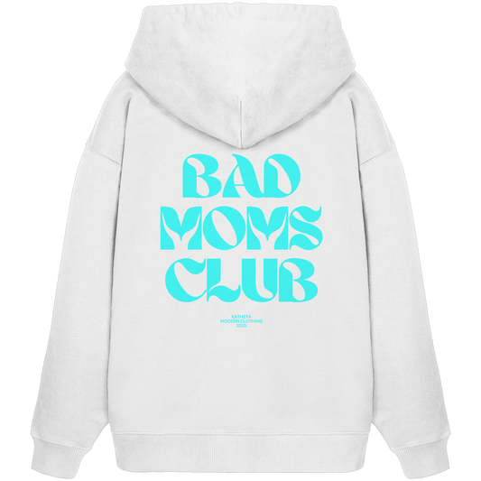Bad Moms Club Pullover - Organic Oversize Hoodie