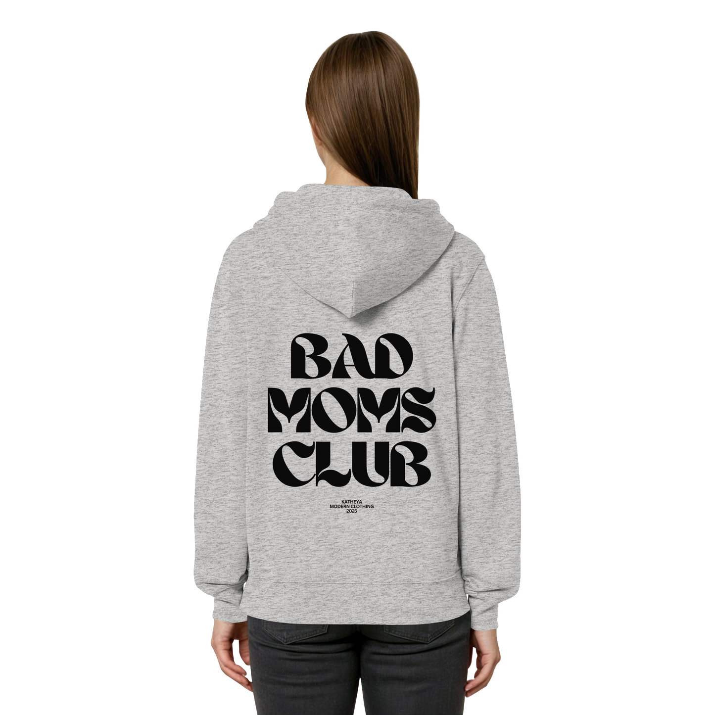 Bad Moms Club - Organic Relaxed Zipper