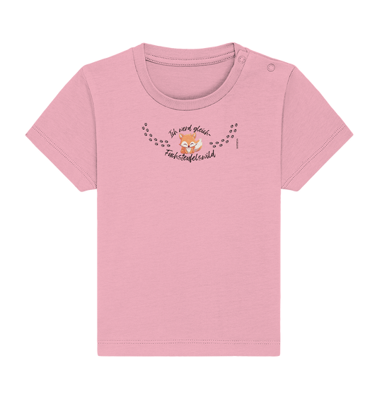 Ich werd gleich Fuchsteufelswild - Baby Organic Shirt