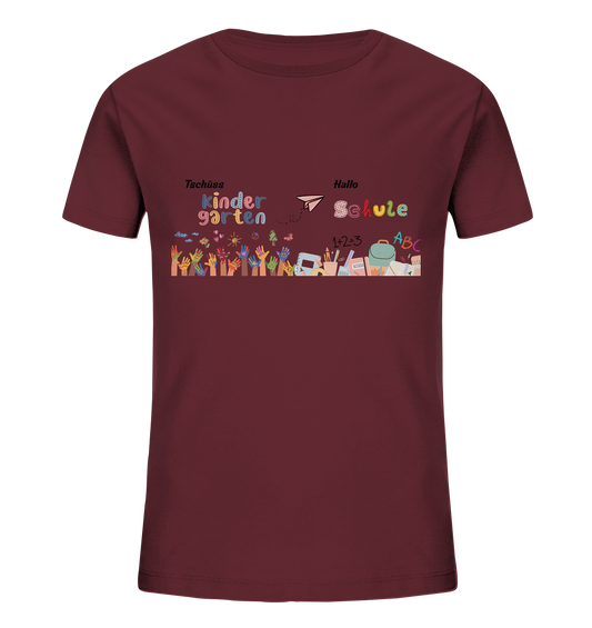 Schulanfang-Tschüss Kindergarten Hallo Schule - Kids Organic Shirt
