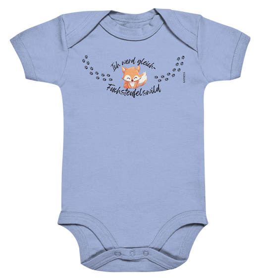 Ich werd gleich Fuchsteufelswild - Organic Baby Bodysuit