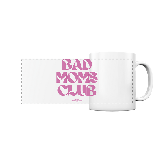 Bad Moms Club - Panorama Tasse